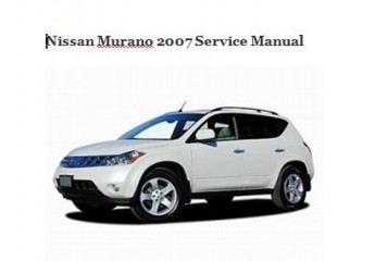 Руководство по ремонту и техническому обслуживанию автомобиля Nissan Murano 2007